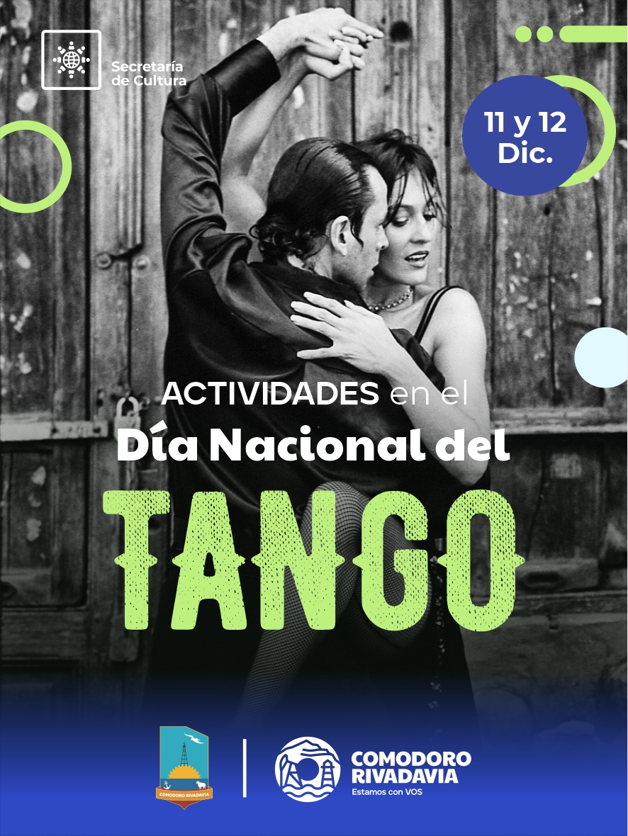 ¡Semana en celebración del Día Nacional del Tango en Comodoro!